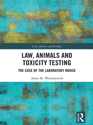 cover image of Law, Animals and Toxicity Testing